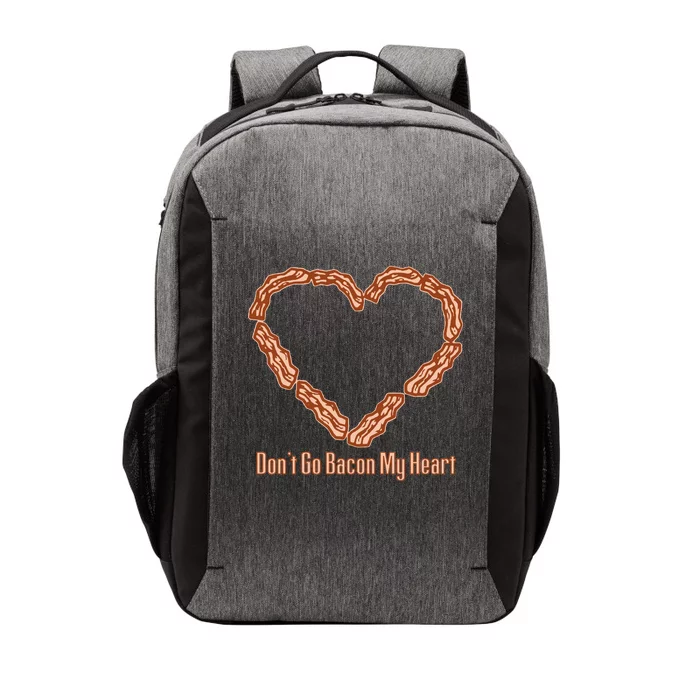 Don't Go Bacon My Heart Vector Backpack