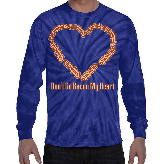 Don't Go Bacon My Heart Tie-Dye Long Sleeve Shirt