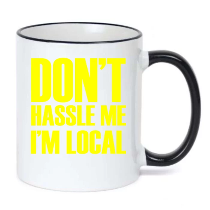 Don't Hassle Me I'm Local Funny Spring Break Beach Surfing Black Color Changing Mug