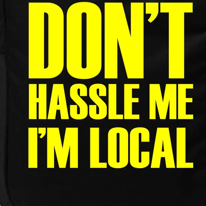 Don't Hassle Me I'm Local Funny Spring Break Beach Surfing Impact Tech Backpack