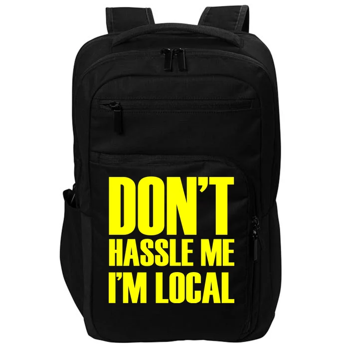 Don't Hassle Me I'm Local Funny Spring Break Beach Surfing Impact Tech Backpack