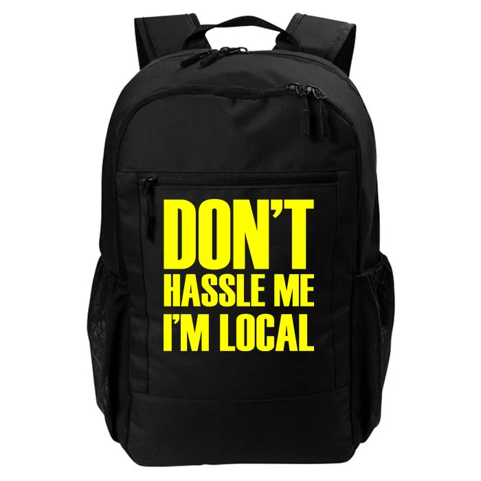 Don't Hassle Me I'm Local Funny Spring Break Beach Surfing Daily Commute Backpack