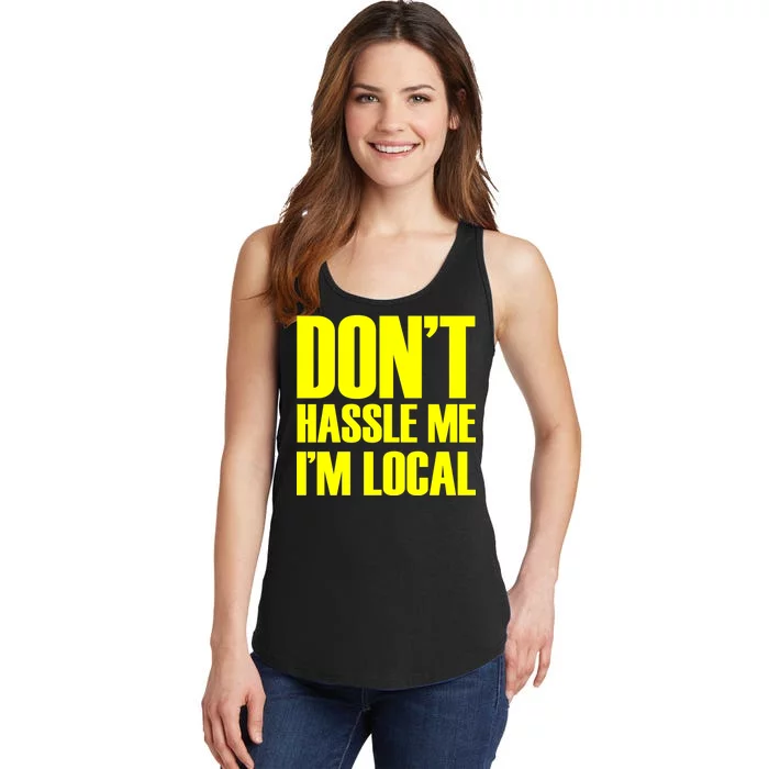 Don't Hassle Me I'm Local Funny Spring Break Beach Surfing Ladies Essential Tank