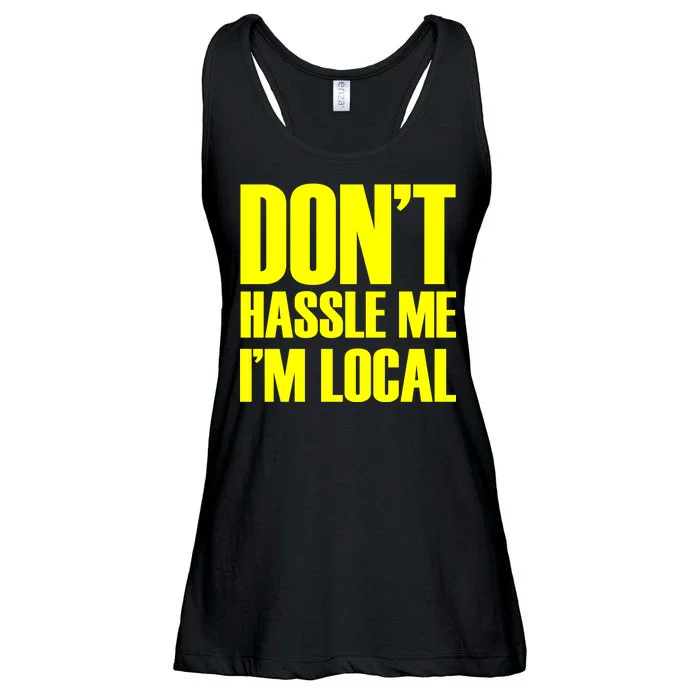 Don't Hassle Me I'm Local Funny Spring Break Beach Surfing Ladies Essential Flowy Tank