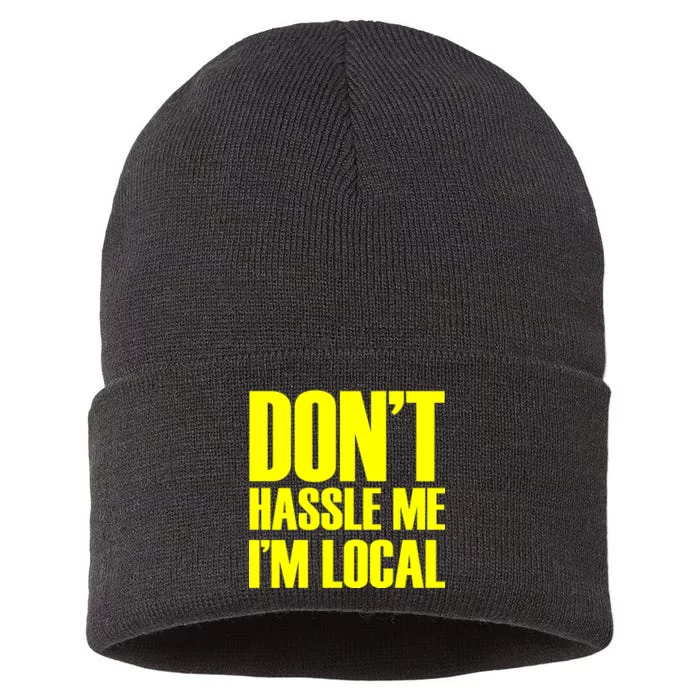 Don't Hassle Me I'm Local Funny Spring Break Beach Surfing Sustainable Knit Beanie