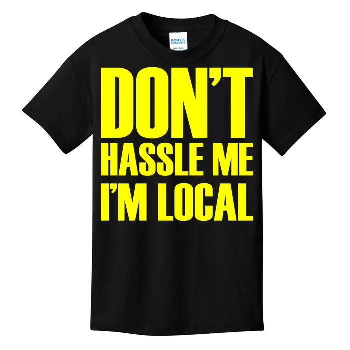 Don't Hassle Me I'm Local Funny Spring Break Beach Surfing Kids T-Shirt