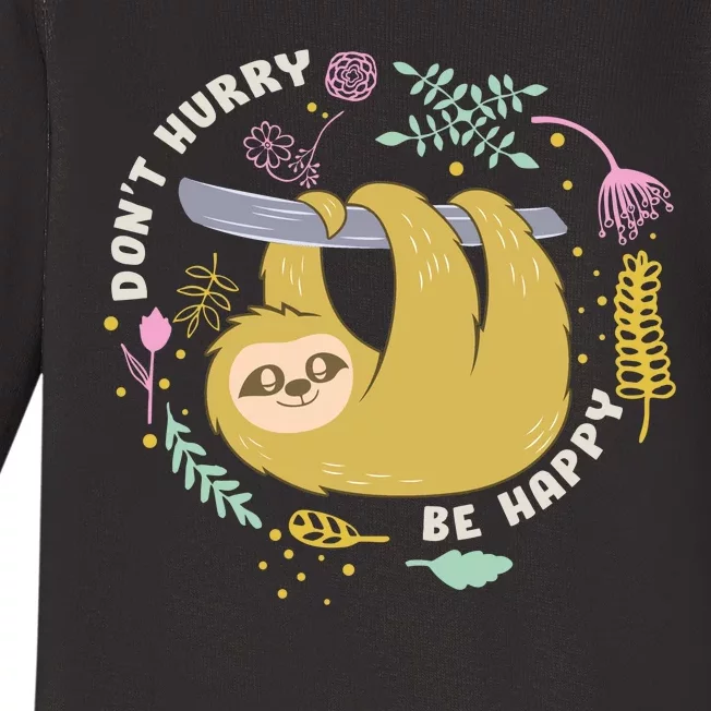 Don't Hurry Be Happy Funny Sloth Baby Long Sleeve Bodysuit