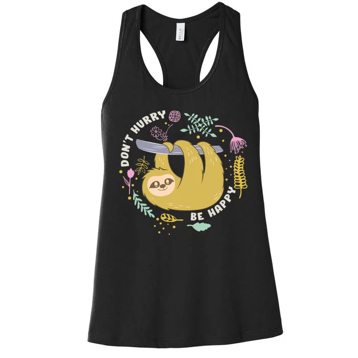 Don't Hurry Be Happy Funny Sloth Women's Racerback Tank