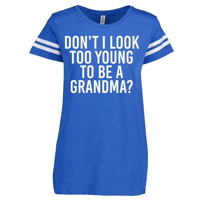 Don't I look Too Young To Be A Grandma Enza Ladies Jersey Football T-Shirt