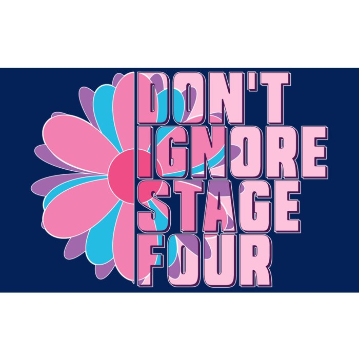 Don't Ignore Stage Four Breast Cancer Awareness Bumper Sticker