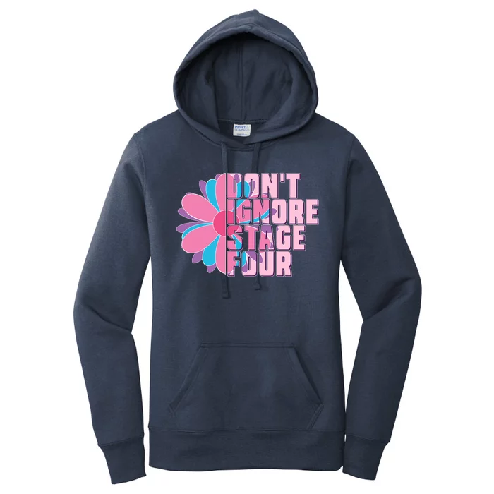 Don't Ignore Stage Four Breast Cancer Awareness Women's Pullover Hoodie