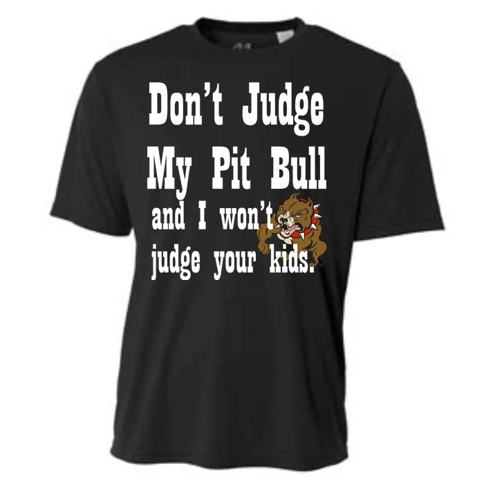 Don't Judge My Pit Bull Cooling Performance Crew T-Shirt