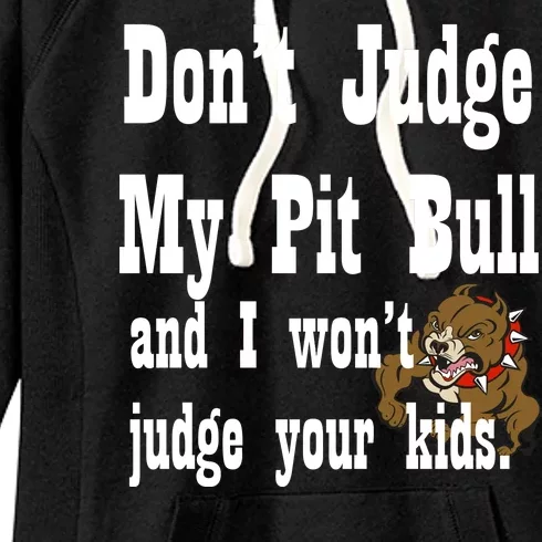 Don't Judge My Pit Bull Women's Fleece Hoodie