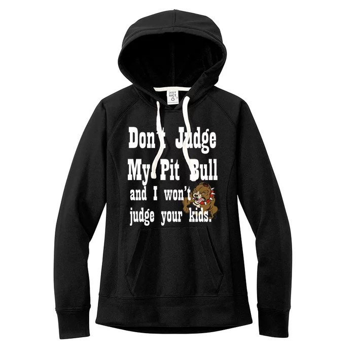 Don't Judge My Pit Bull Women's Fleece Hoodie