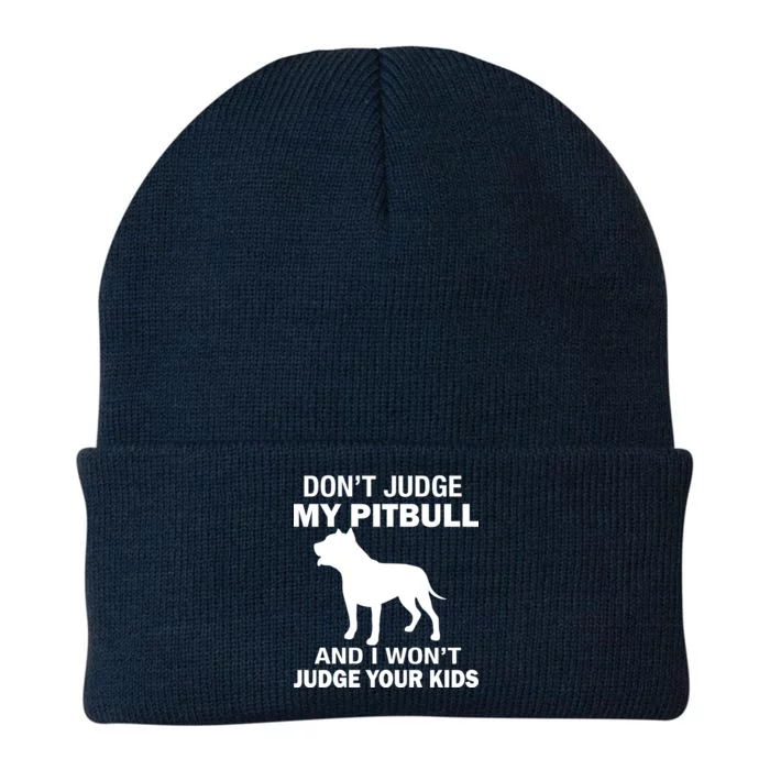 Don't Judge My Pitbull I Won't Judge Your Kids Knit Cap Winter Beanie