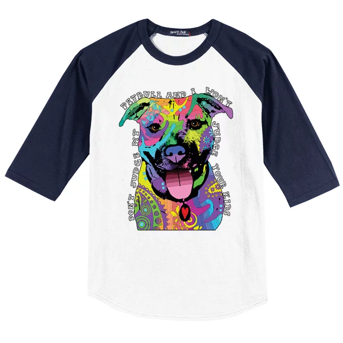 Don't Judge My Pitbull Won't Judge Your Kids Baseball Sleeve Shirt