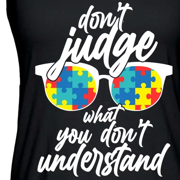 Don't Judge What You Don't Understand Autism Awareness Ladies Essential Flowy Tank