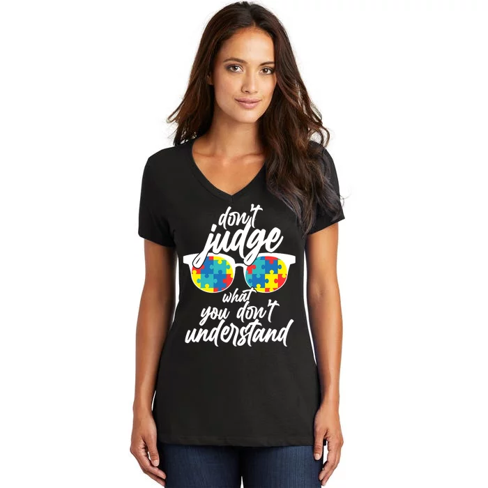 Don't Judge What You Don't Understand Autism Awareness Women's V-Neck T-Shirt