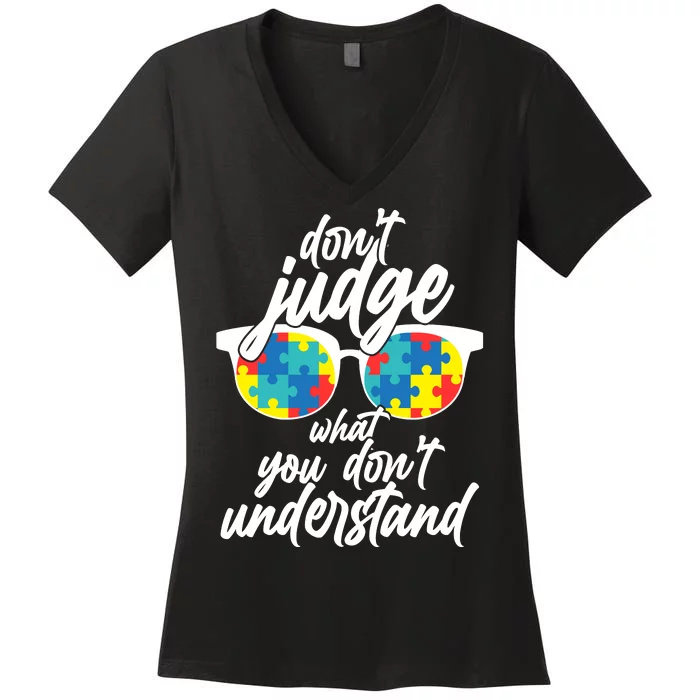 Don't Judge What You Don't Understand Autism Awareness Women's V-Neck T-Shirt