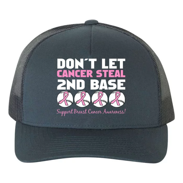 Don't Let Breast Cancer Steal Second 2nd Base Yupoong Adult 5-Panel Trucker Hat