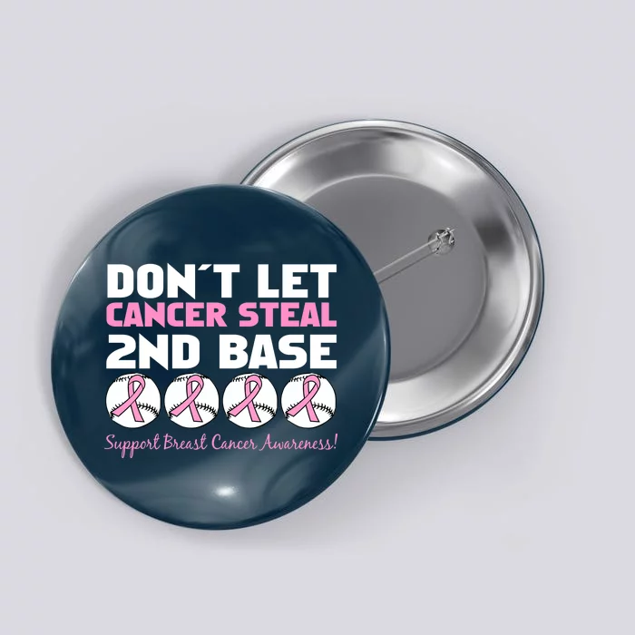 Don't Let Breast Cancer Steal Second 2nd Base Button