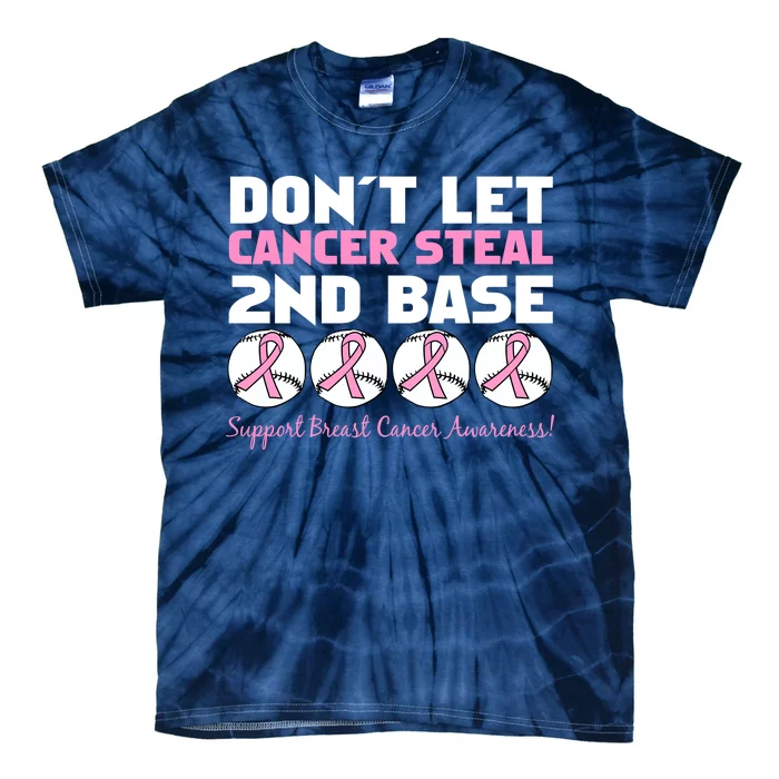 Don't Let Breast Cancer Steal Second 2nd Base Tie-Dye T-Shirt