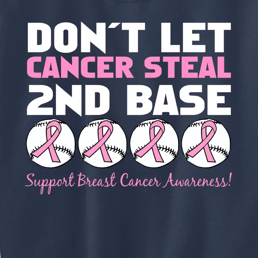 Don't Let Breast Cancer Steal Second 2nd Base Kids Sweatshirt