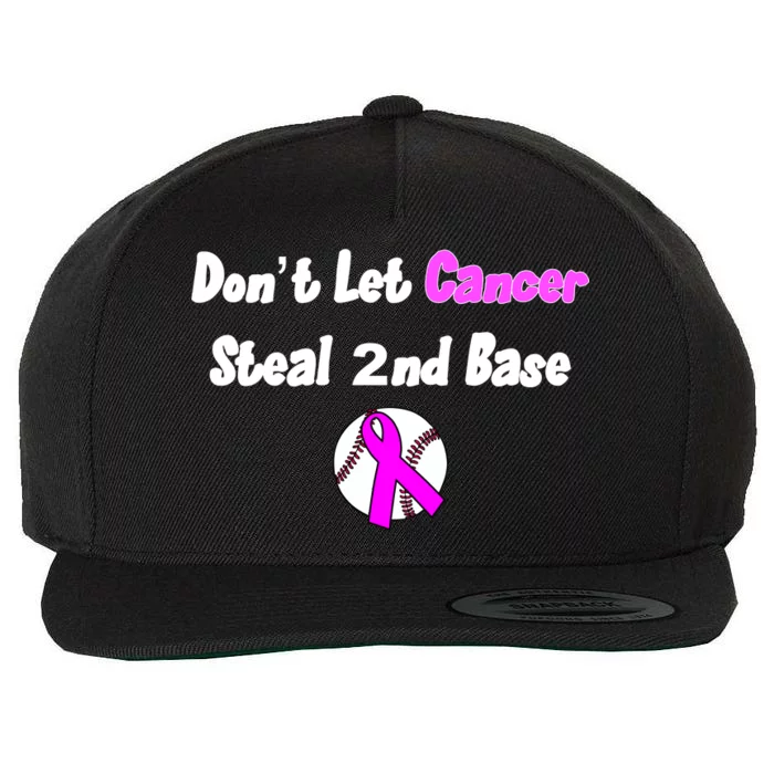 Don't Let Cancer Steal Second Base Wool Snapback Cap