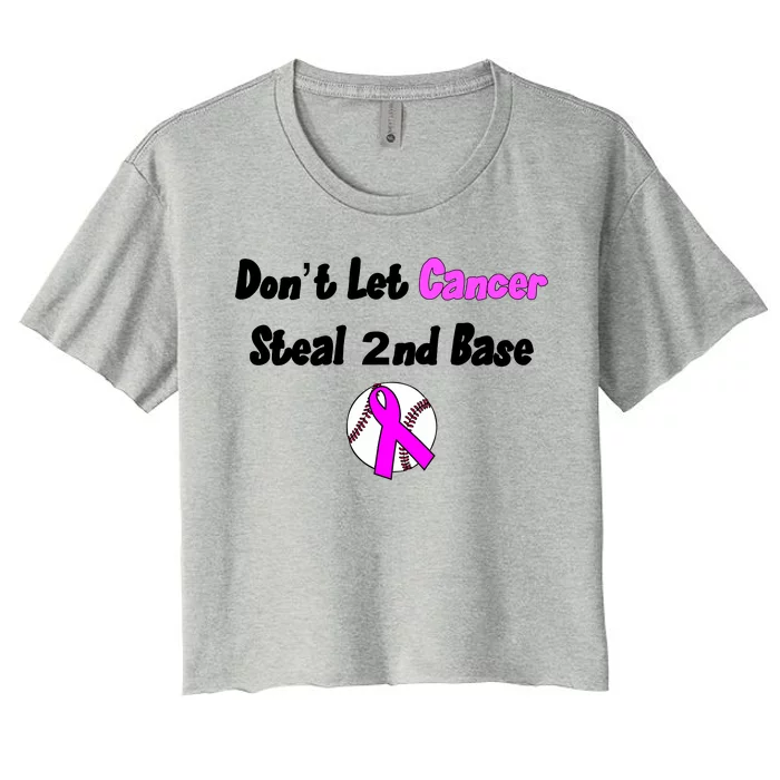 Don't Let Cancer Steal Second Base Women's Crop Top Tee