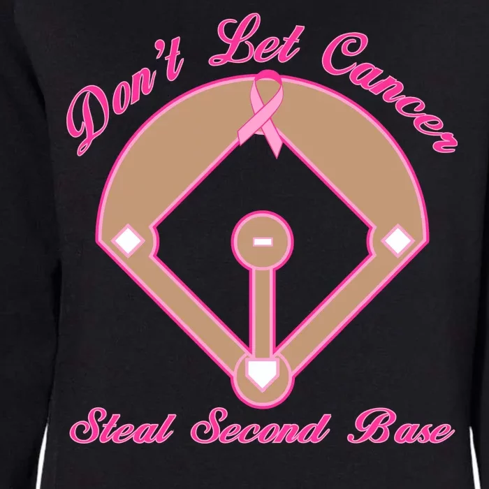 Don't Let Cancer Steal Second Base Diamond Womens California Wash Sweatshirt