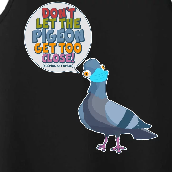 Don't Let the Pigeon Get Too Close Social Distancing Performance Tank