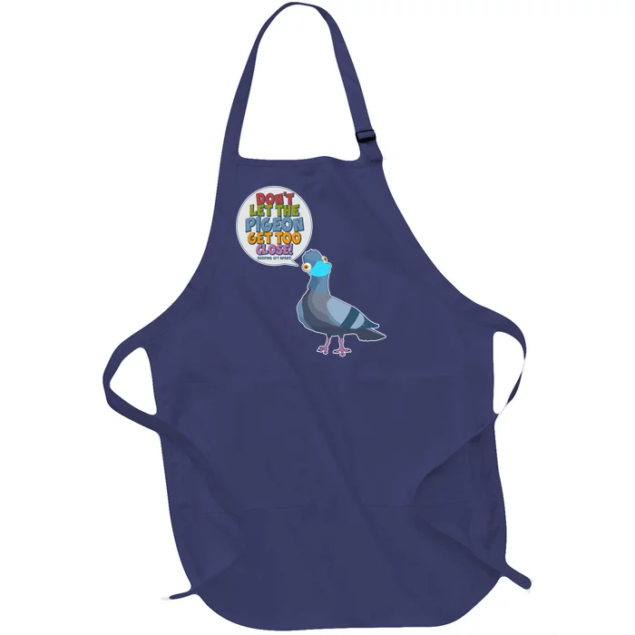 Don't Let the Pigeon Get Too Close Social Distancing Full-Length Apron With Pocket