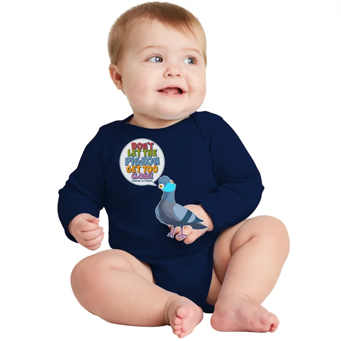 Don't Let the Pigeon Get Too Close Social Distancing Baby Long Sleeve Bodysuit