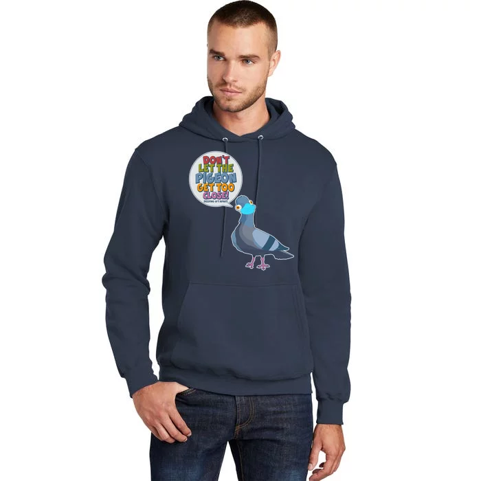 Don't Let the Pigeon Get Too Close Social Distancing Tall Hoodie