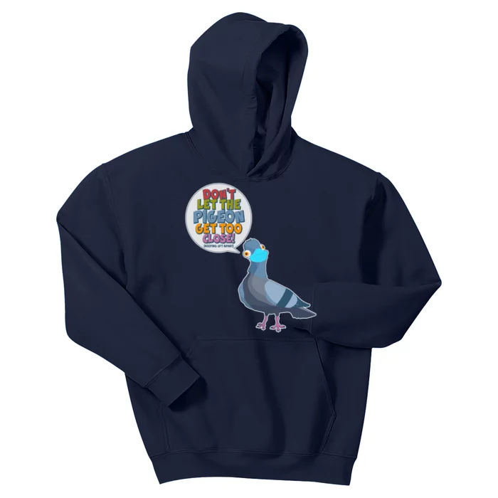 Don't Let the Pigeon Get Too Close Social Distancing Kids Hoodie