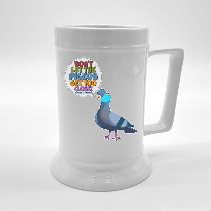 Don't Let the Pigeon Get Too Close Social Distancing Front & Back Beer Stein