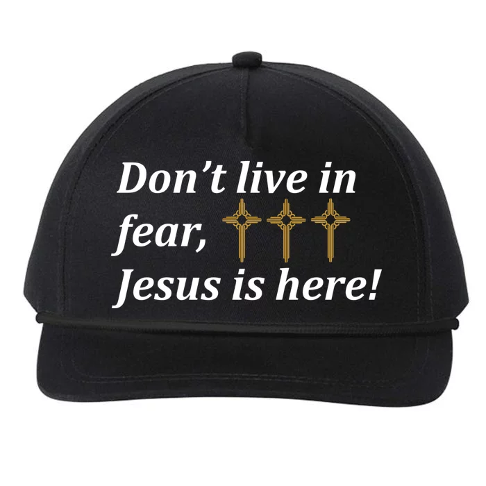 Dont Live In Fear Jesus Is Here Snapback Five-Panel Rope Hat