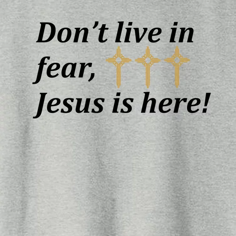 Dont Live In Fear Jesus Is Here Women's Crop Top Tee