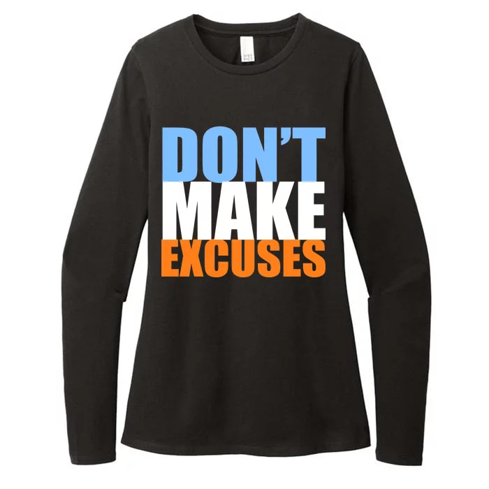 Don't Make Excuses Womens CVC Long Sleeve Shirt