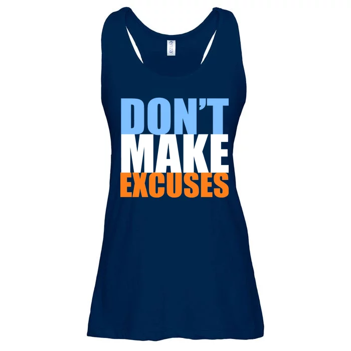 Don't Make Excuses Ladies Essential Flowy Tank