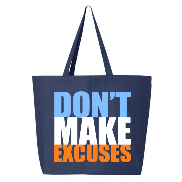 Don't Make Excuses 25L Jumbo Tote