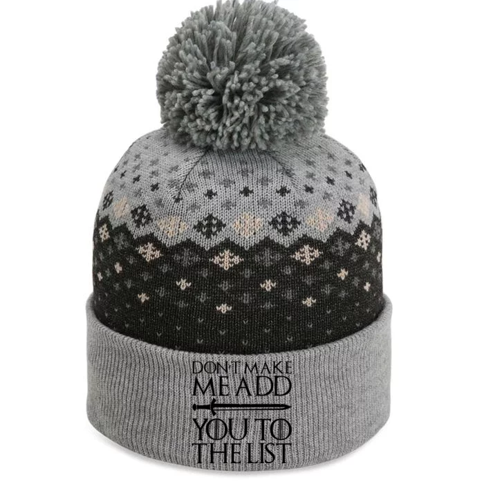 Don't Make Me Add  You To The List The Baniff Cuffed Pom Beanie