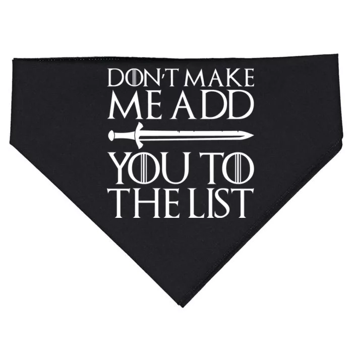 Don't Make Me Add  You To The List USA-Made Doggie Bandana