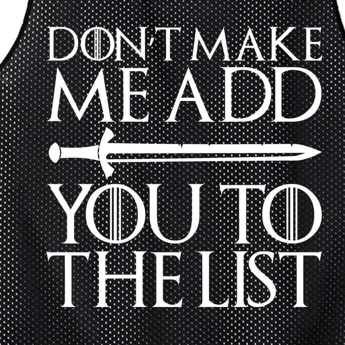 Don't Make Me Add  You To The List Mesh Reversible Basketball Jersey Tank