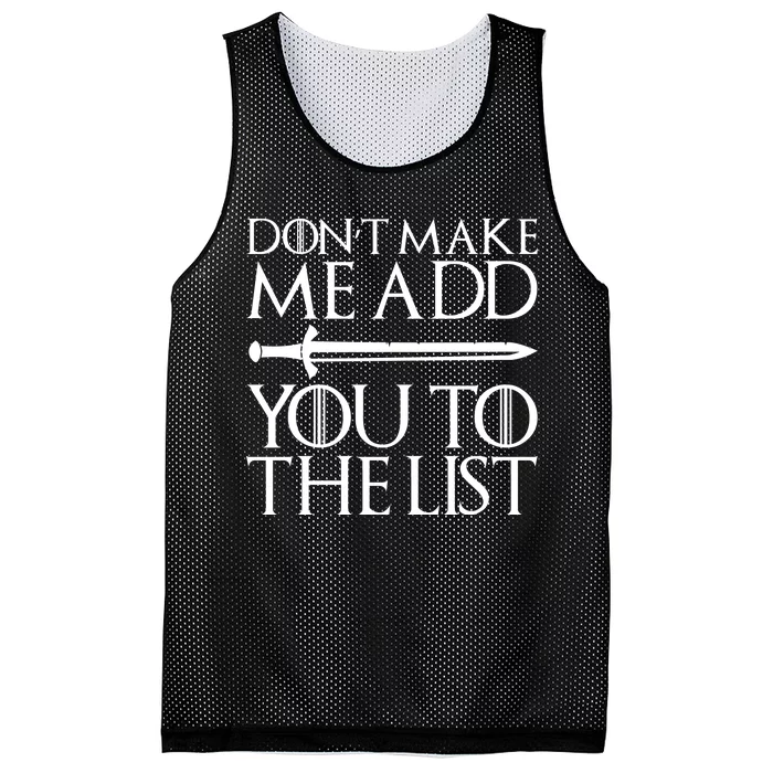 Don't Make Me Add  You To The List Mesh Reversible Basketball Jersey Tank