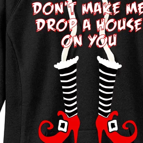 Don't Make Me Drop A House On You Women's Fleece Hoodie