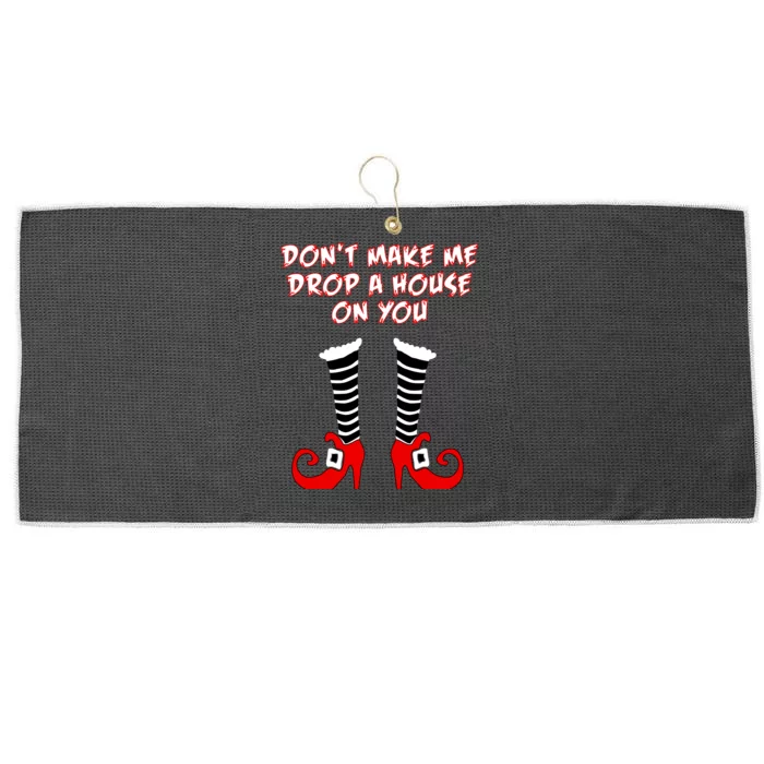 Don't Make Me Drop A House On You Large Microfiber Waffle Golf Towel