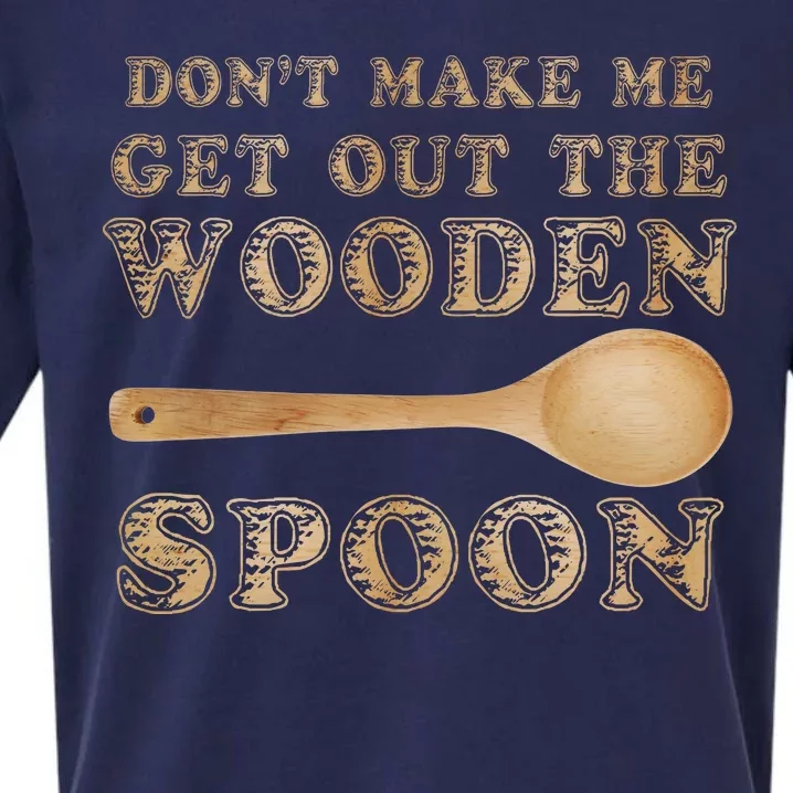 Don't Make Me Get Out the Wooden Spoon Sueded Cloud Jersey T-Shirt