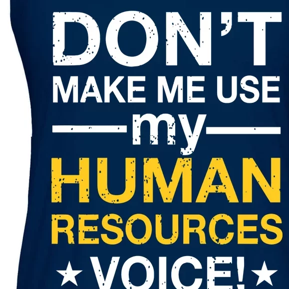 Don't Make Me Use My Human Resources Voice Ladies Essential Flowy Tank