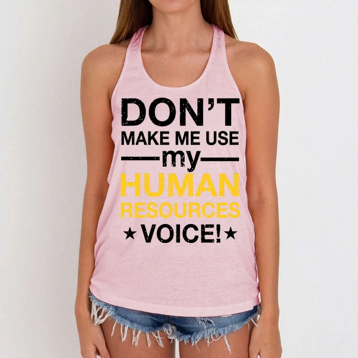 Don't Make Me Use My Human Resources Voice Women's Knotted Racerback Tank